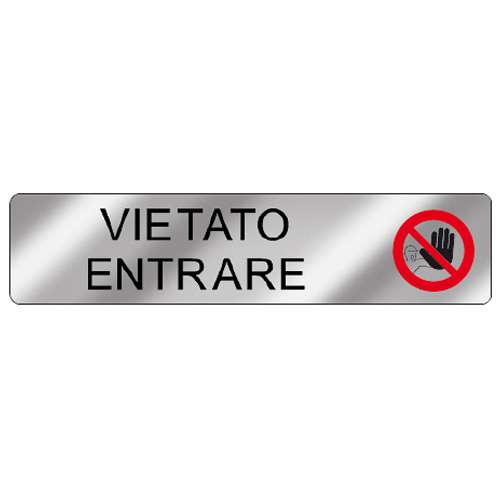 Targhetta Easy Fix con dicitura “Vietato Entrare”